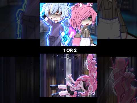 1 OR 2#gacha #trend #viralshort #gachaclub #gachalife #memes