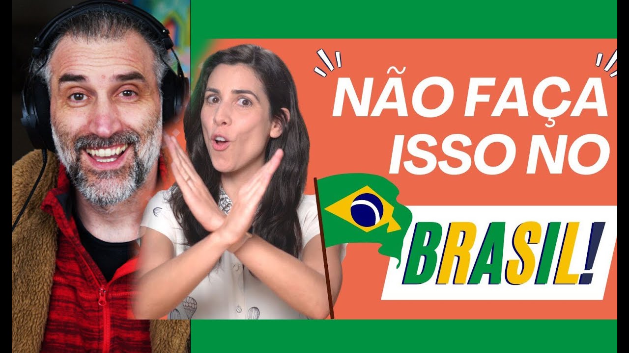 DON'T DO THIS IN BRAZIL! 10 things that annoy Brazilians. gringo reaction