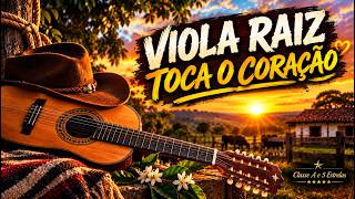 🎶 Viola Raiz, Toca o Coração | Moda de Viola Raiz — Classe A e 5 Estrelas