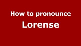 How to pronounce Lorense