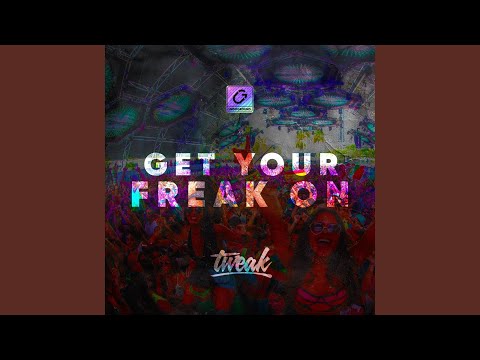 Get Your Freak On