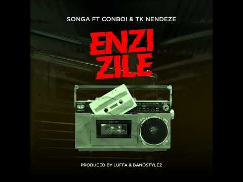 Songa - ENZI ZILE w/  Conboi Cannabino & Tk Nendeze