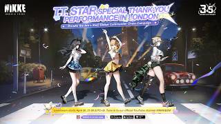 GODDESS OF VICTORY: NIKKE | T.T. STAR Special Thank-You Performance In London