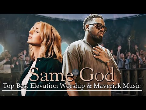 Promises, Jireh,... (feat. Joe L Barnes & Naomi Raine) | Elevation Worship & Maverick City | TRIBL