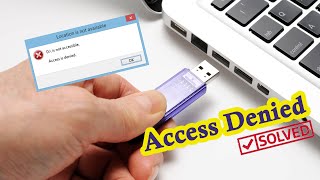 How to Fix Access Denied Issue For USB or Pen Drive