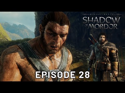 Middle - Earth: Shadow of Mordor - Episode 28 - PC - Full Playthrough - 4K - Max Settings