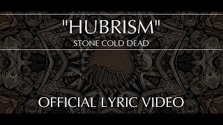 STONE COLD DEAD - Hubrism (Official Lyric Video)