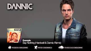 Example - Say Nothing (Hardwell &amp; Dannic Remix)