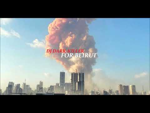 DJ Dark-Killer - For Beirut (Exclusive 2020 Mix)
