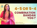 4-5 or 5-4 Combination  Bandan yog ? || Numerologist Reena Khanna