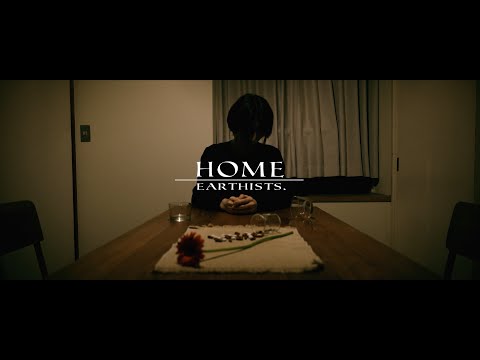 Earthists. - Home (Official Video)