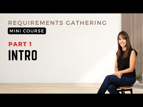 Requirements Gathering Mini Course Intro
