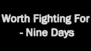 Worth Fighting For - Nine Days (lyrics)