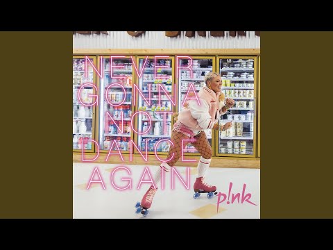 Never Gonna Not Dance Again