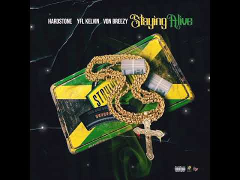 Staying Alive - Hardstone  × YFL Kelvin × Von Breezy