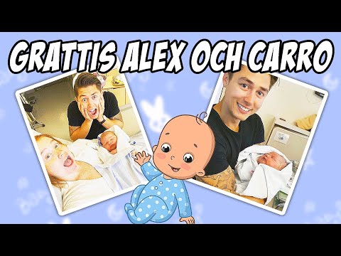 ALEX OCH CARRO HAR NU FÅTT SITT FÖRSTA BARN (INGEN CLICKBAIT)