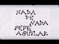Pepe Aguilar ft. Ángela Aguilar - Nada de Nada (Vete a la fregada)