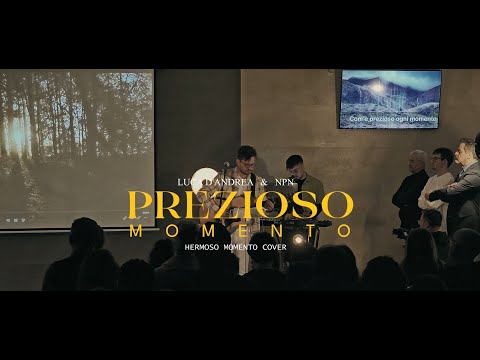 Prezioso Momento - Luca D'Andrea & NPN | Hermoso momento-Kairo (Cover Ita)