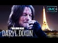 The Walking Dead Daryl Dixon Season 1 Behind The Scenes Preview