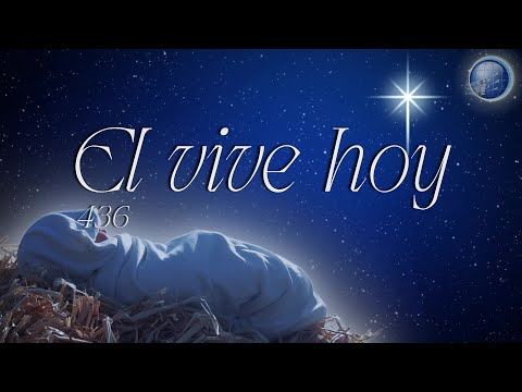 436.  El vive hoy - Red ADvenir Himnos