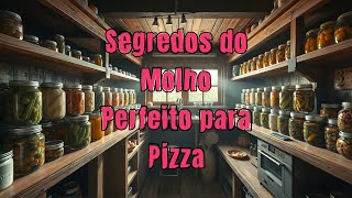 O Molho Perfeito: A Alma Secreta da Pizza que Encanta em Cada Mordida