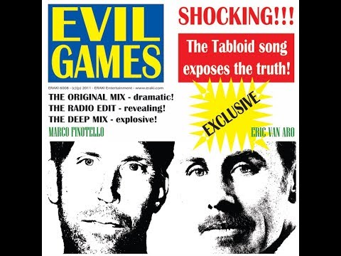 EVIL GAMES (the tabloid song) Eric van Aro &  Marco Finotello