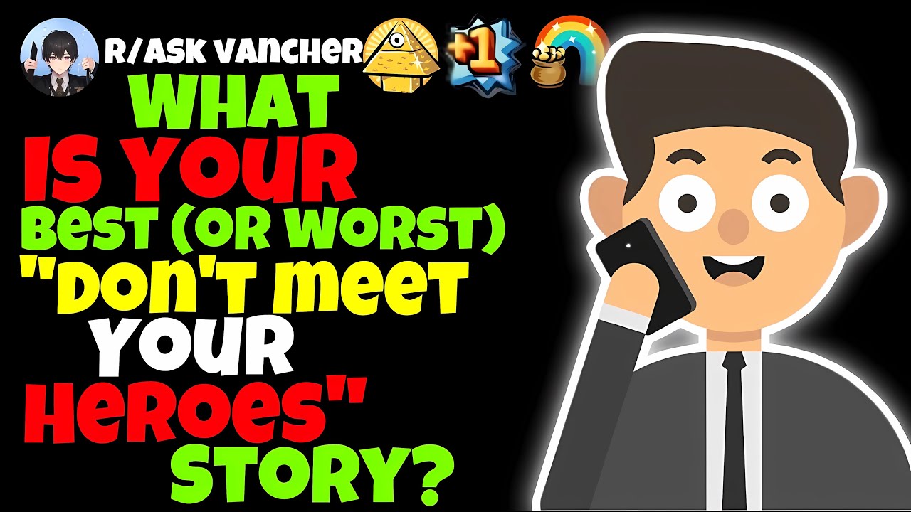 What Is Your Best (Or Worst) "Don't Meet Your Heroes" Story?