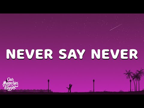 Justin Bieber - Never Say Never (Lyrics) ft. Jaden