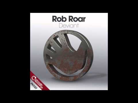 Rob Roar - Deviant (Rob's 'Terrace Attack' Mix)