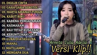 Download lagu ARNETA JULIA ADELLA FULL ALBUM PILIHAN 2024 'DIGILIR CINTA' VERSI VIDIO KLIP!! mp3