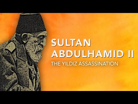 The Yildiz Assassination Attempt (1905) - Sultan Abdulhamid II
