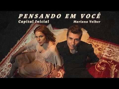CAPITAL INICIAL & MARIANA VOLKER | PENSANDO EM VOCÊ (2021) | CLIPE OFICIAL