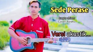 Download lagu Lagu sasak terbaru[] SEDE PERASE[]Cover Ayieko[] music video mp3