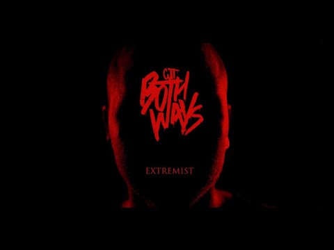 Cut Both Ways - Extremist (Official Music Video)