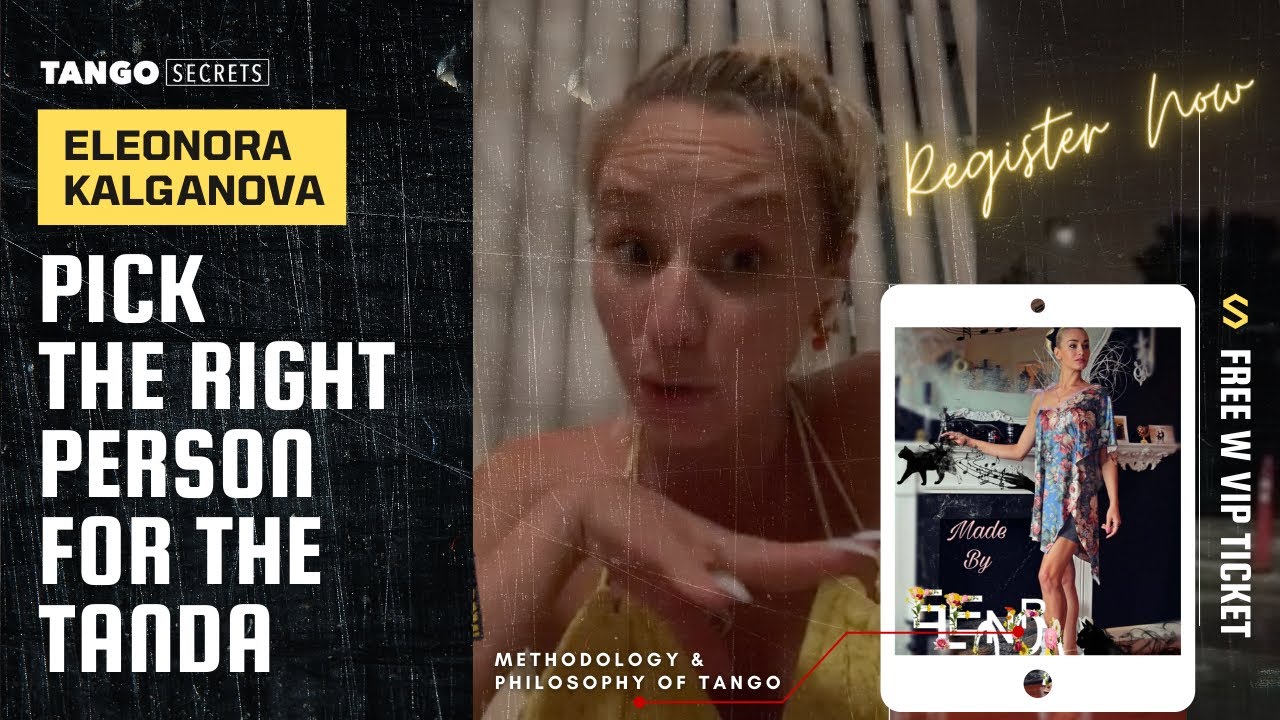 Ultimate Tango Wisdom presents Eleonora Kalganova - pick the right person for the tanda