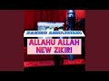 Allahu Allah New Zikiri