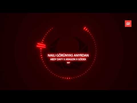 Abdydayy x Aragon x Gödek   Naili Görünyas Anyrdan  Official Audio