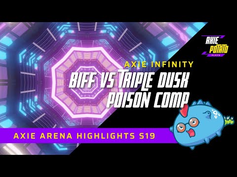 AXIE ARENA HIGHLIGHTS - BIFFINATOR VS TRIPLE DUSK POISON COMP!