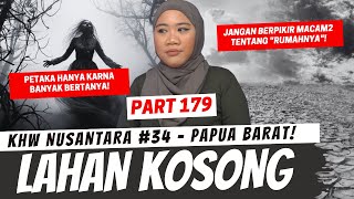thumb for LAHAN KOSONG - KHW NUSANTARA PAPUA BARAT PART 179