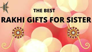 The Best Raksha Bandhan Gifts For Sister// Top Gifts for rakhi // Best Gifts for Sister.
