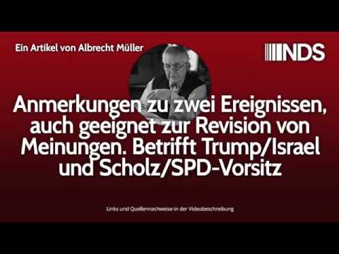 Anmerkungen zu zwei Ereignissen. Betrifft Trump/Israel und Scholz/SPD-Vorsitz | NDS | 20.11.2019