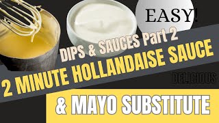 Hollandaise & Mayo Substitute SAUCES!  SO EASY!