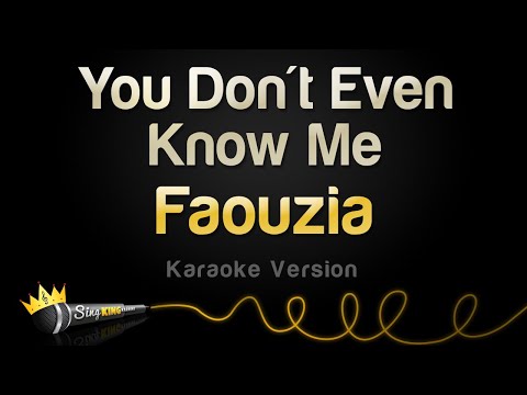 Faouzia - You Don't Even Know Me (Karaoke Version)