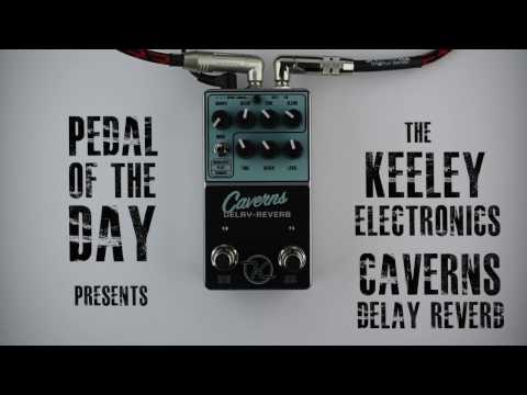 Keeley Electronics Caverns Delay-Reverb Guitar Effects Pedal Demo Video