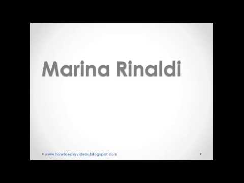 How to Pronounce or Say Marina Rinaldi