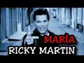 Maria Song Lyrics Ricky Martin Songs Ricky Martin Maria