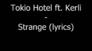Tokio Hotel ft. Kerli - Strange Lyrics