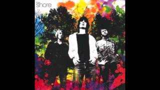 The Shore - Waiting for the Sun