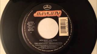 With Body And Soul , The Kentucky Headhunters , 1991 Vinyl 45RPM
