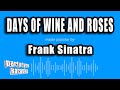 Frank Sinatra - Days of Wine And Roses (Karaoke Version)